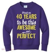Took Me 40 Years To Be This Awesome And Perfect Kids Sweatshirt thumb 0