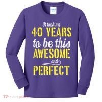Took Me 40 Years To Be This Awesome And Perfect Kids Long Sleeve Shirt thumb 0