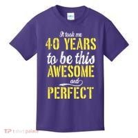 Took Me 40 Years To Be This Awesome And Perfect Kids T-Shirt thumb 0