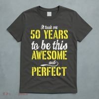 Took Me 50 Years To Be This Awesome And Perfect T-Shirt thumb 5