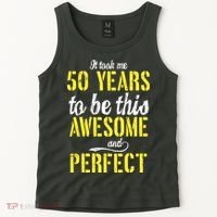 Took Me 50 Years To Be This Awesome And Perfect Tank Top thumb 2