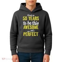 Took Me 50 Years To Be This Awesome And Perfect Kids Hoodie thumb 4