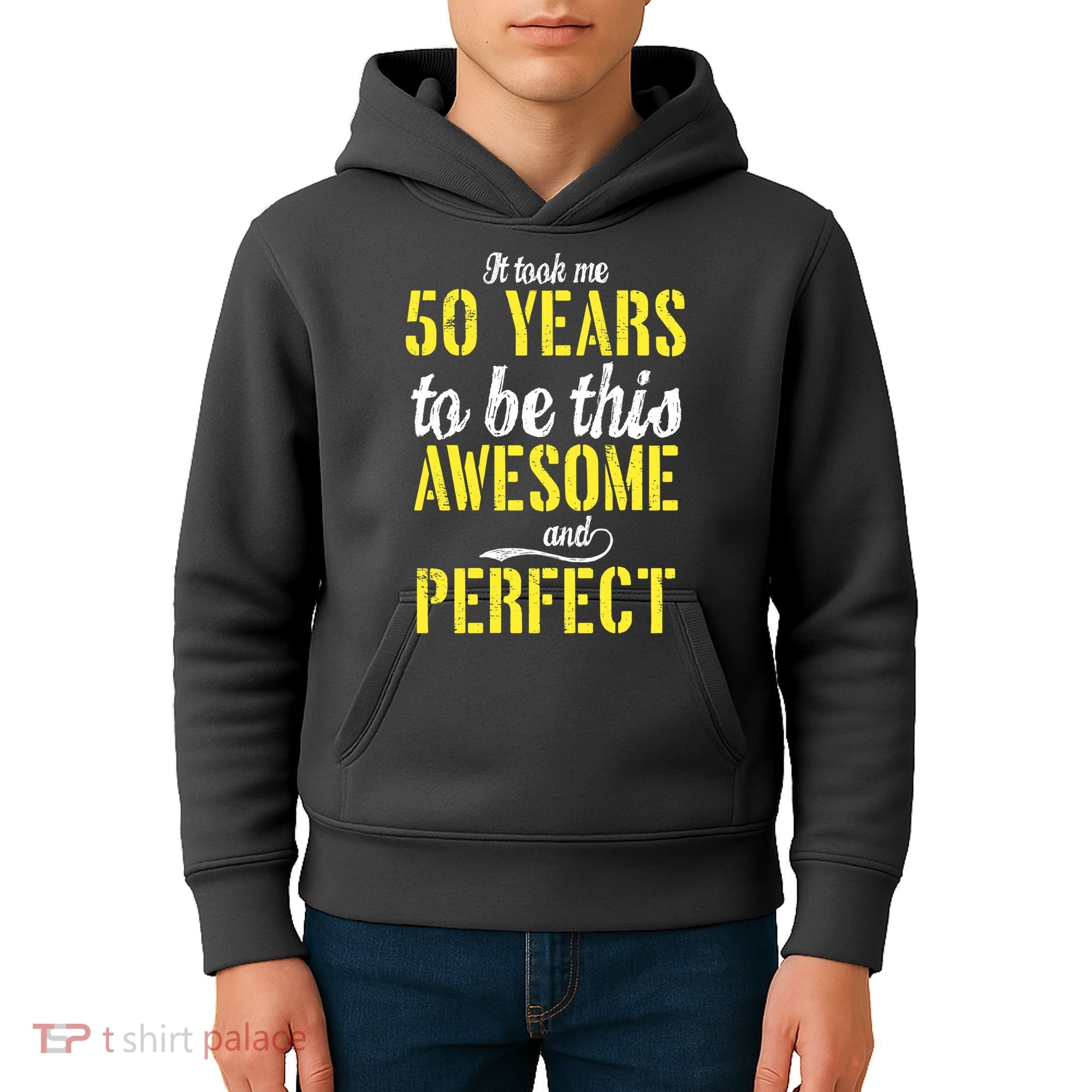 Took Me 50 Years To Be This Awesome And Perfect Kids Hoodie