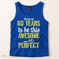 Took Me 60 Years To Be This Awesome And Perfect Tank Top thumb 2