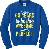 Took Me 60 Years To Be This Awesome And Perfect Kids Sweatshirt thumb 0