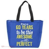 Took Me 60 Years To Be This Awesome And Perfect Tote Bag thumb 0