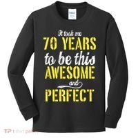 Took Me 70 Years To Be This Awesome And Perfect Kids Long Sleeve Shirt thumb 0