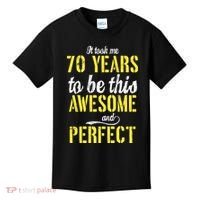 Took Me 70 Years To Be This Awesome And Perfect Kids T-Shirt thumb 0