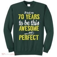 Took Me 70 Years To Be This Awesome And Perfect Sweatshirt thumb 0