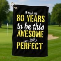 Took Me 80 Years To Be This Awesome And Perfect Golf Towel thumb 1