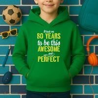 Took Me 80 Years To Be This Awesome And Perfect Kids Hoodie thumb 2