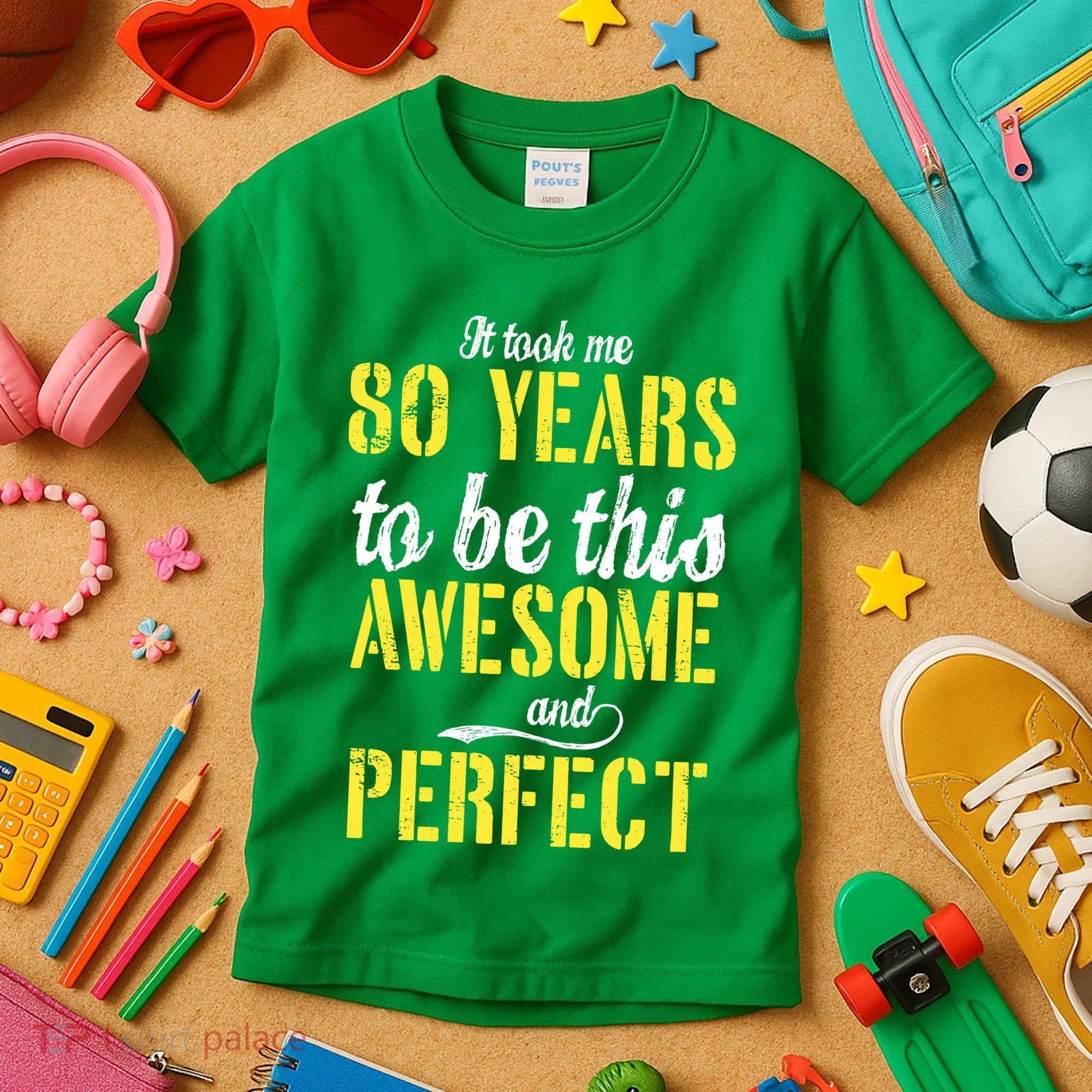 Took Me 80 Years To Be This Awesome And Perfect Kids T-Shirt
