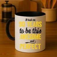 Took Me 90 Years To Be This Awesome And Perfect Coffee Mug thumb 4