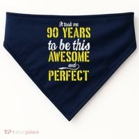 Took Me 90 Years To Be This Awesome And Perfect USA-Made Doggie Bandana thumb 0