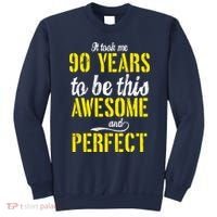 Took Me 90 Years To Be This Awesome And Perfect Sweatshirt thumb 0