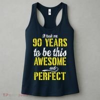 Took Me 90 Years To Be This Awesome And Perfect Women's Tank Top thumb 3