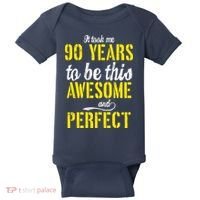 Took Me 90 Years To Be This Awesome And Perfect Baby Bodysuit thumb 0