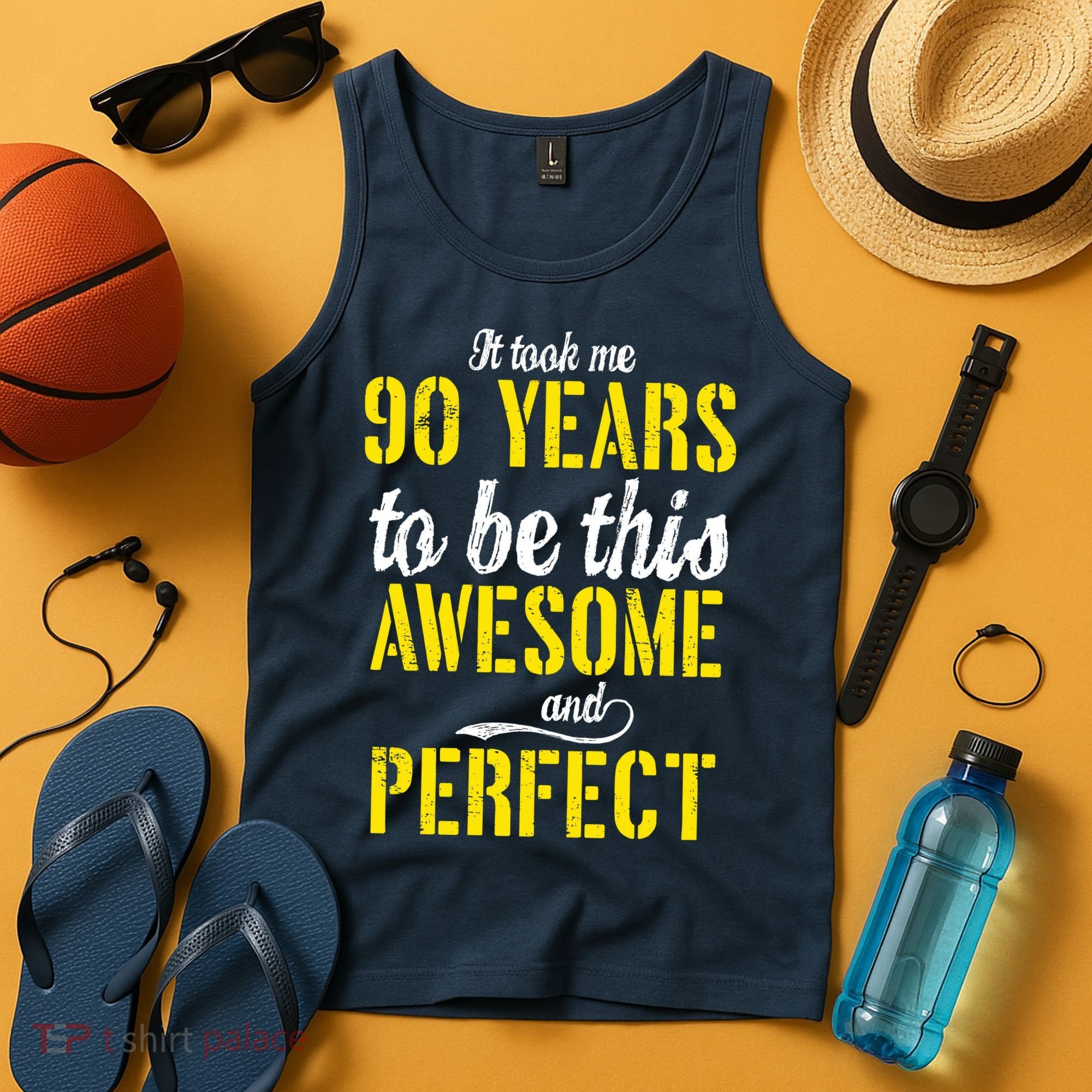 Took Me 90 Years To Be This Awesome And Perfect Tank Top