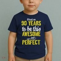 Took Me 90 Years To Be This Awesome And Perfect Toddler T-Shirt thumb 2