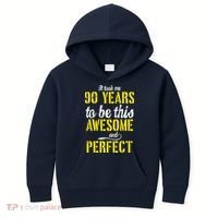 Took Me 90 Years To Be This Awesome And Perfect Kids Hoodie thumb 0
