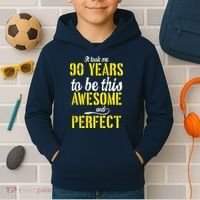 Took Me 90 Years To Be This Awesome And Perfect Kids Hoodie thumb 2