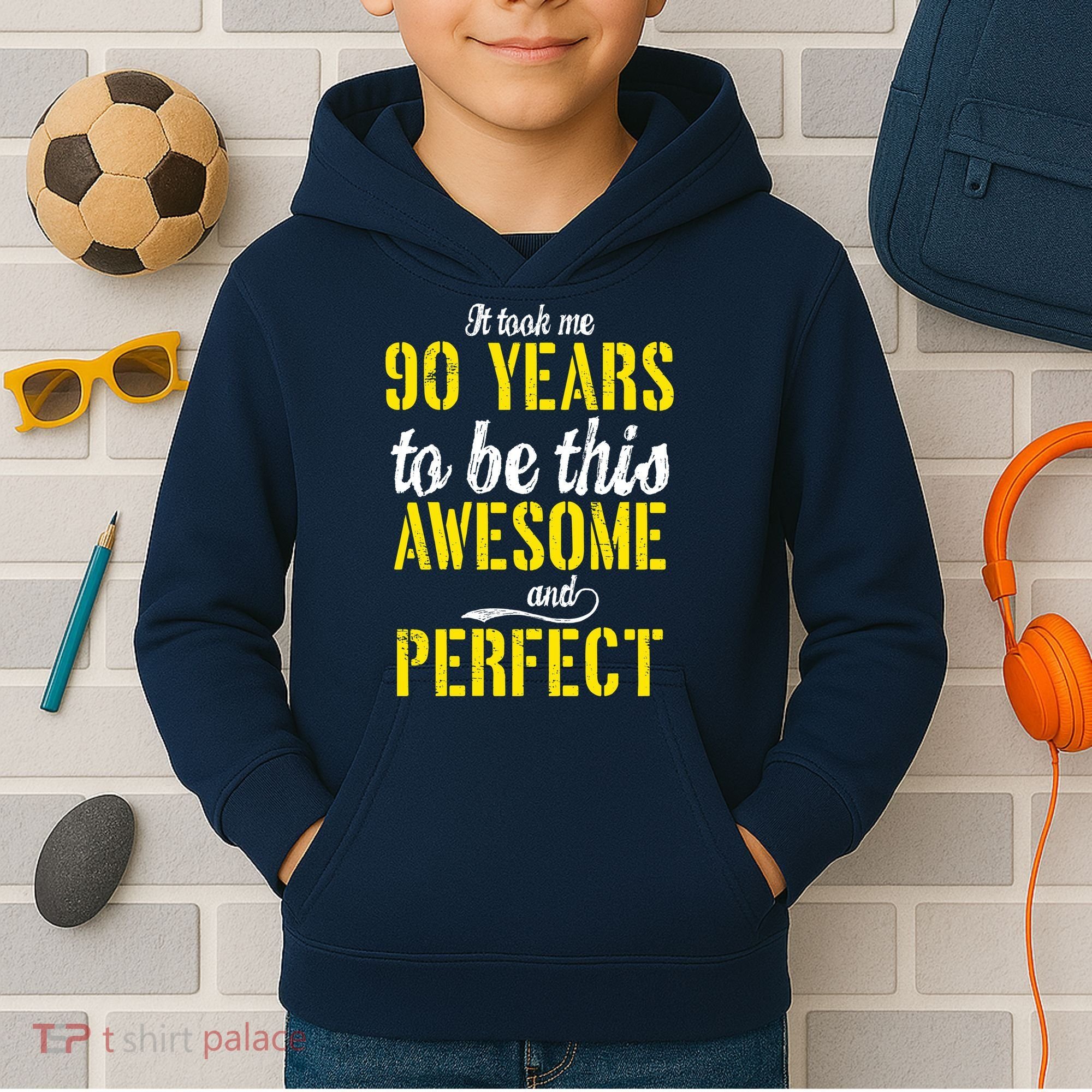 Took Me 90 Years To Be This Awesome And Perfect Kids Hoodie