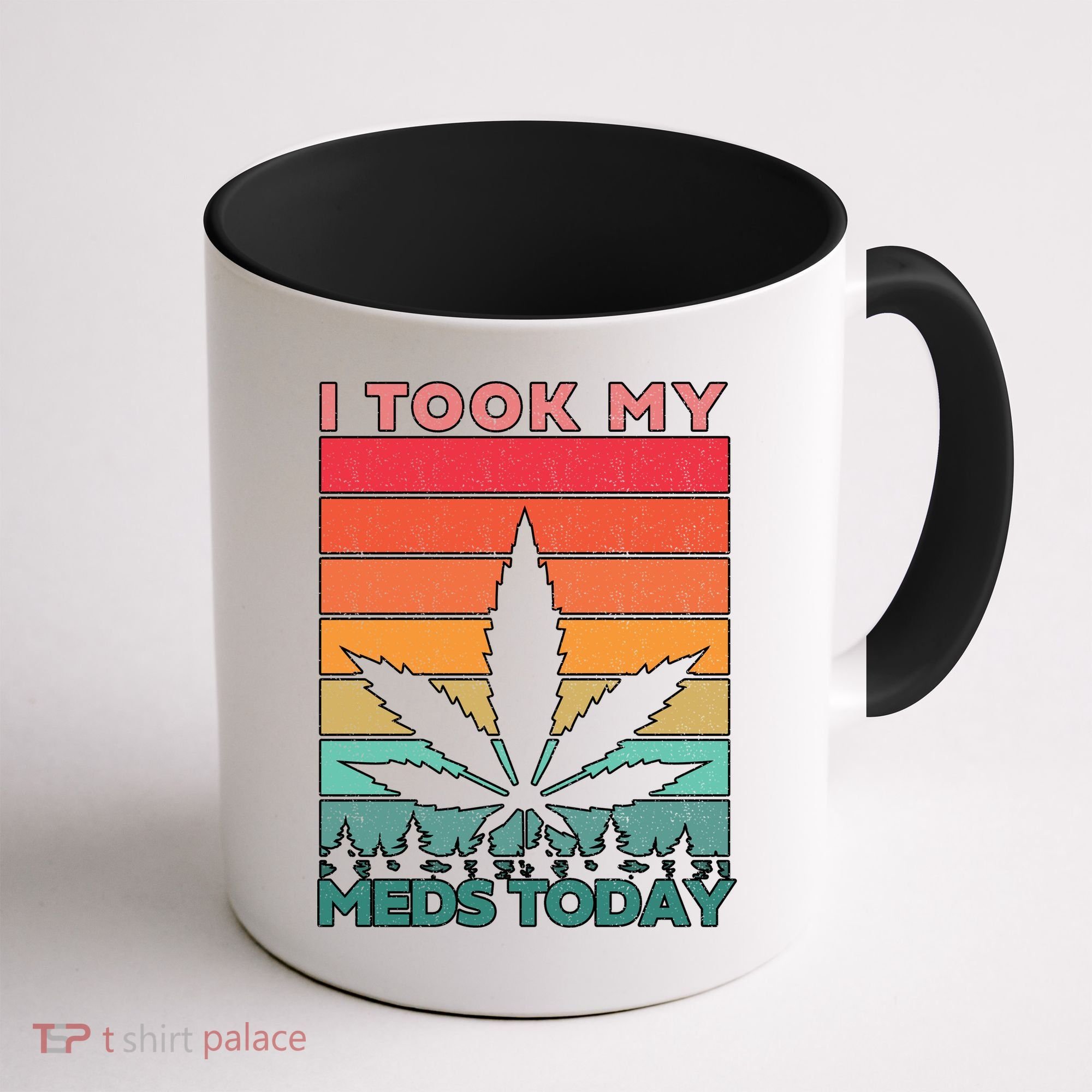 Took My Meds Today Medical Marijuana Coffee Mug