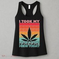 Took My Meds Today Medical Marijuana Women's Tank Top thumb 3