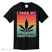 Took My Meds Today Medical Marijuana Kids T-Shirt thumb 0