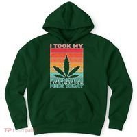 Took My Meds Today Medical Marijuana Hoodie thumb 0