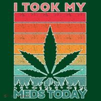 Took My Meds Today Medical Marijuana T-Shirt thumb 7