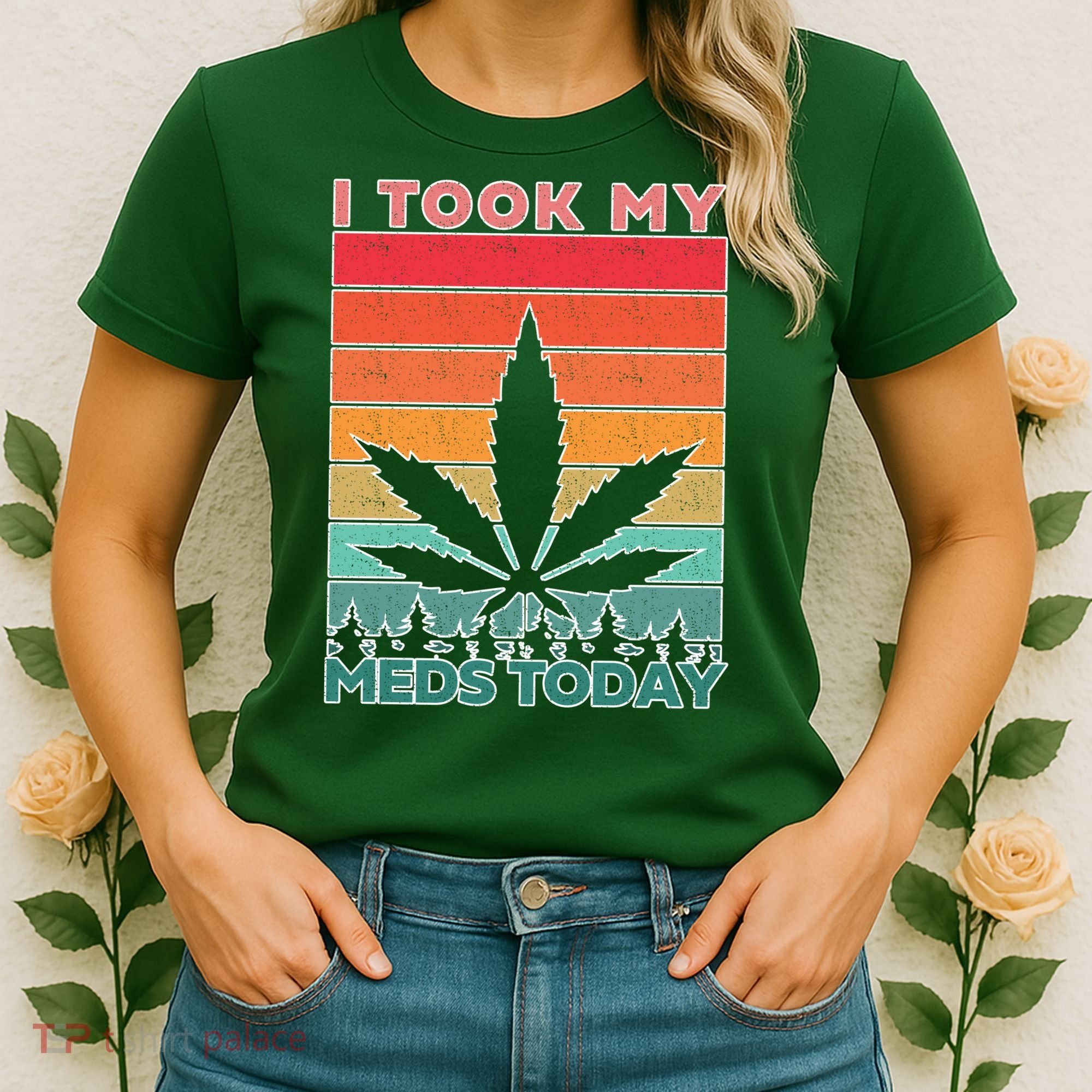 Took My Meds Today Medical Marijuana Women's T-Shirt