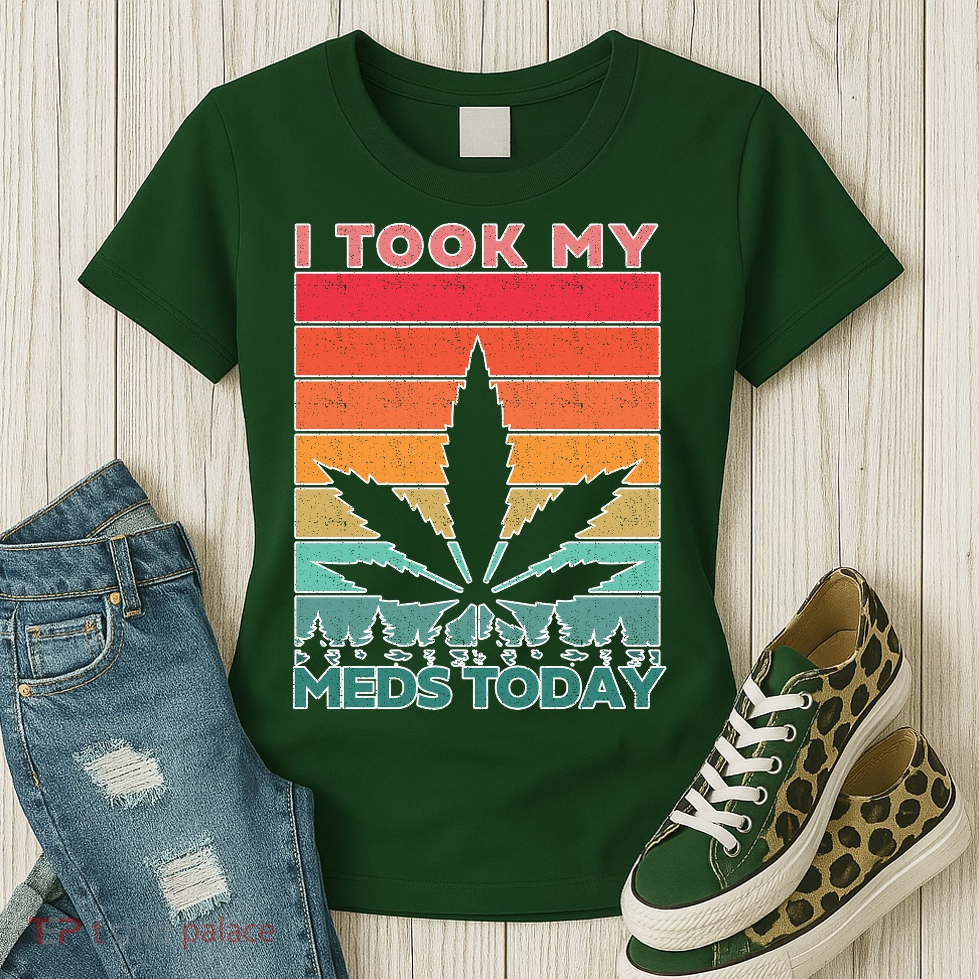Took My Meds Today Medical Marijuana Women's T-Shirt