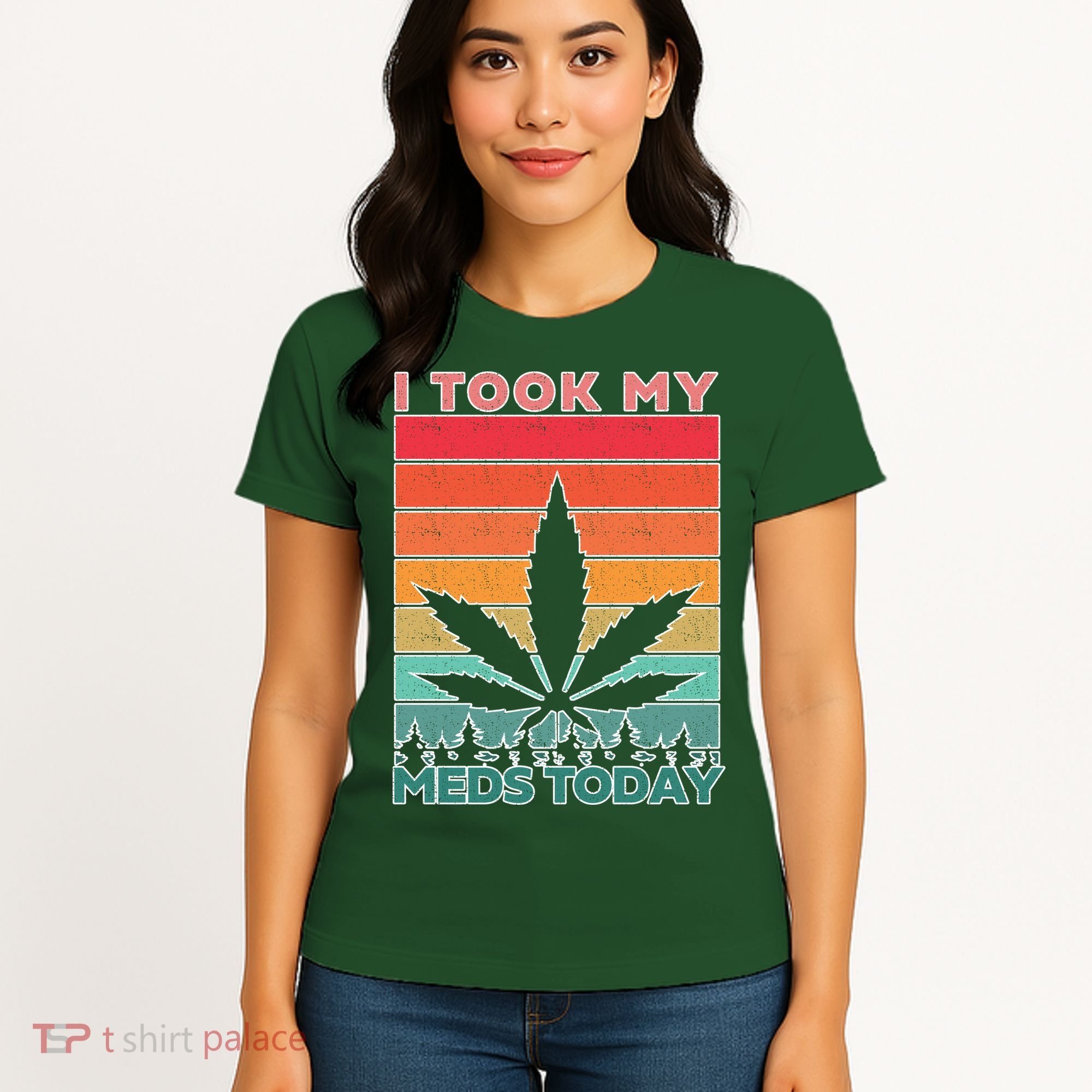 Took My Meds Today Medical Marijuana Women's T-Shirt