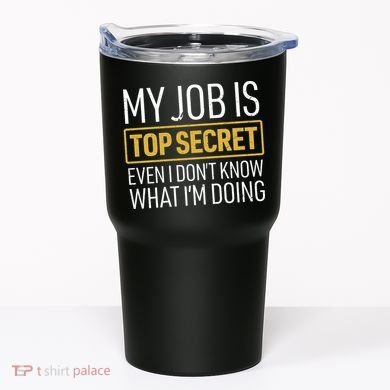 Top Secret Job Tumbler