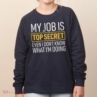 Top Secret Job Women's Sweatshirt thumb 0
