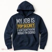 Top Secret Job Hoodie thumb 0