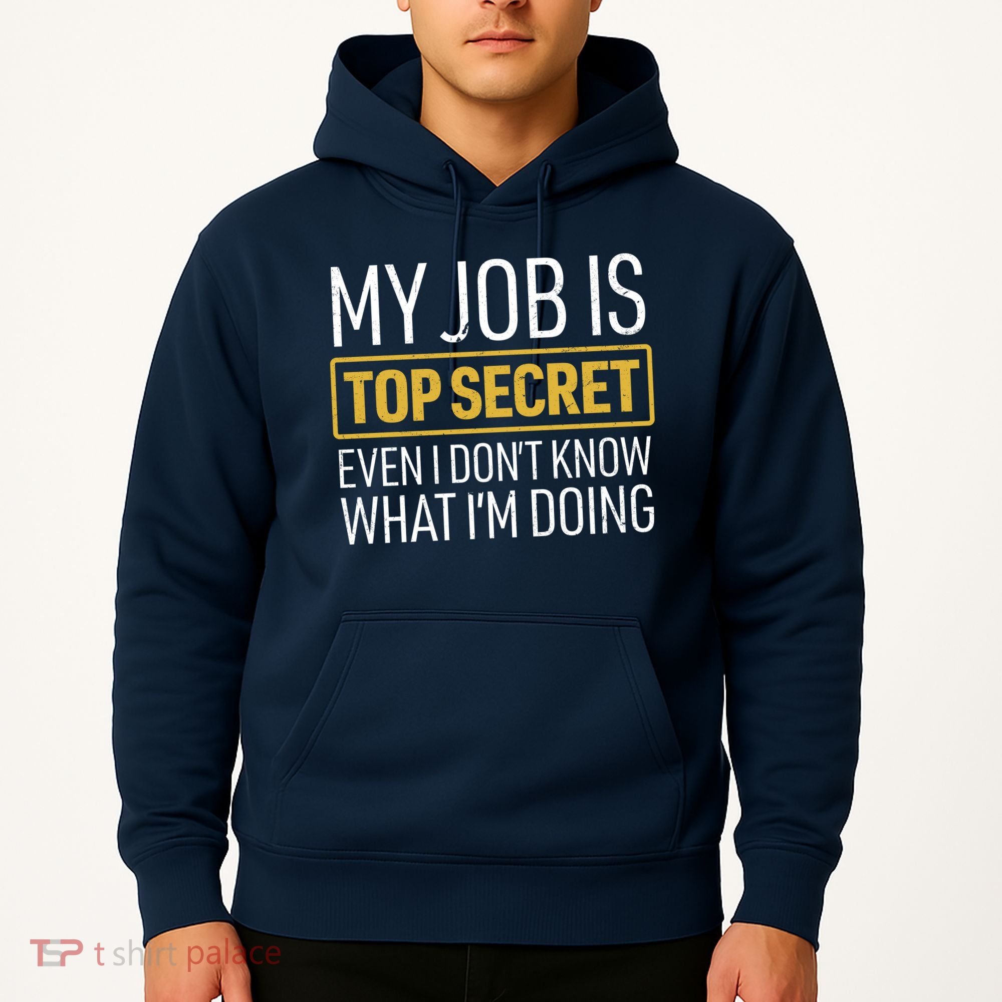 Top Secret Job Hoodie