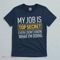 Top Secret Job T-Shirt thumb 5