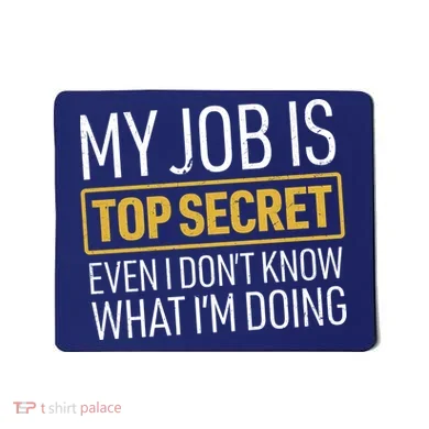 Top Secret Job Mousepad