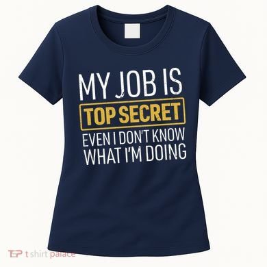 Top Secret Job Women's T-Shirt