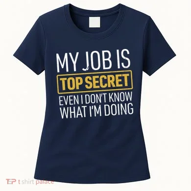 Top Secret Job Women's T-Shirt