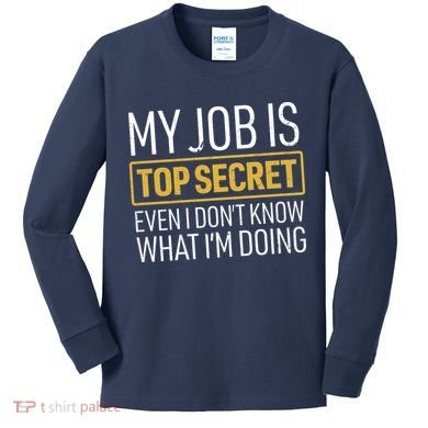 Top Secret Job Kids Long Sleeve Shirt