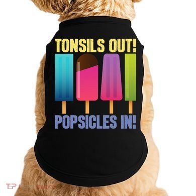Tonsils Out Popsicles In Tonsillectomy Removal Surgery Doggie Tank