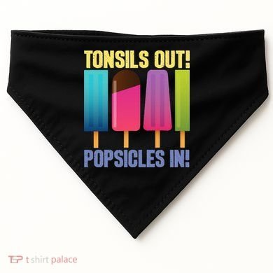 Tonsils Out Popsicles In Tonsillectomy Removal Surgery USA-Made Doggie Bandana