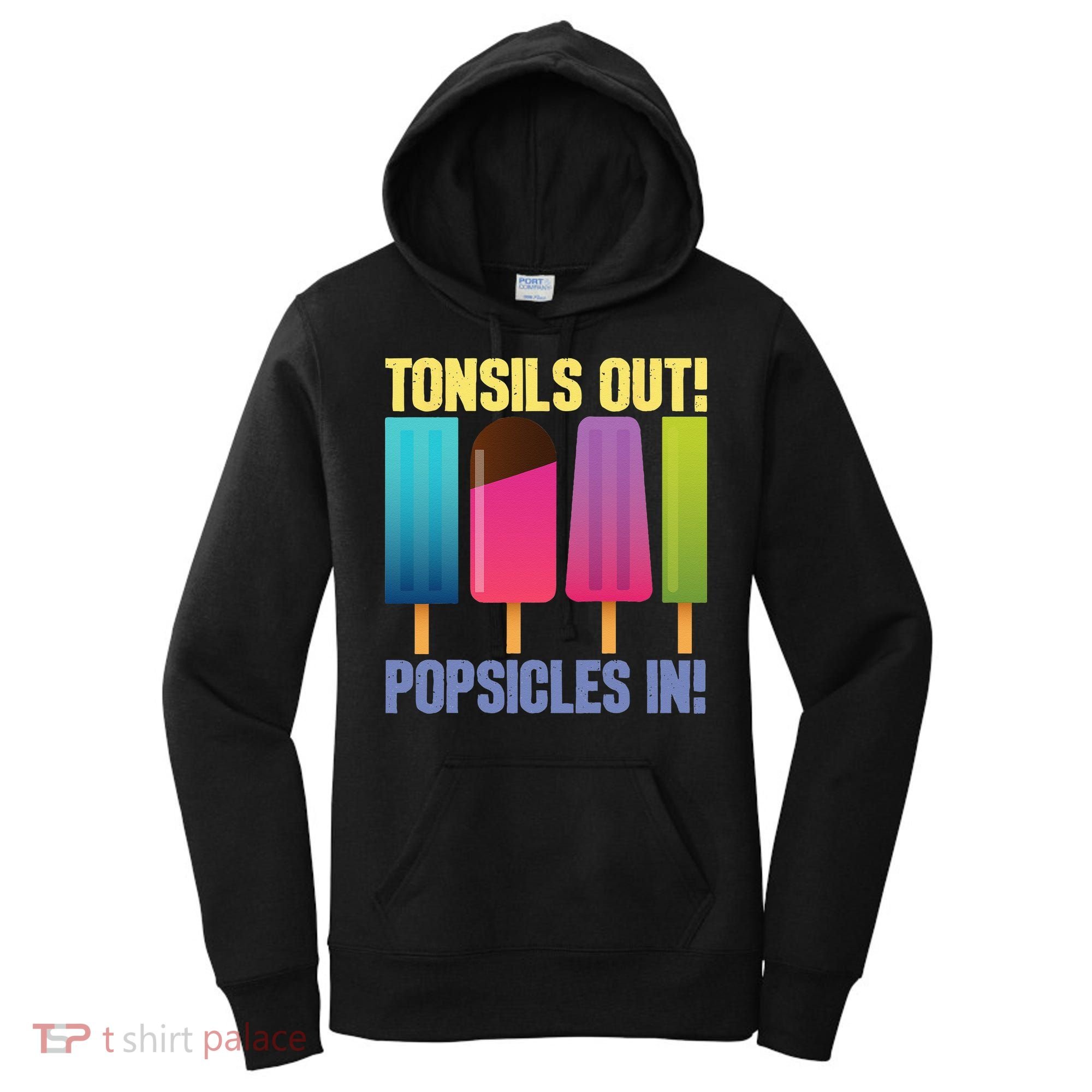 Tonsils Out Popsicles In Tonsillectomy Removal Surgery Women's Hoodie