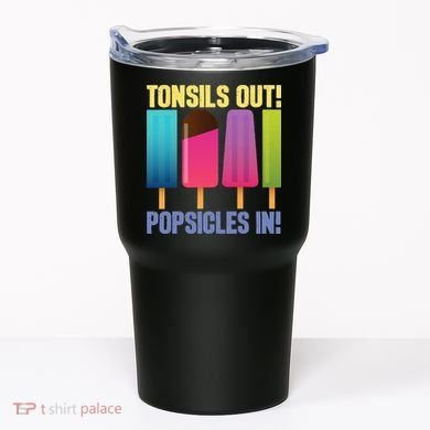 Tonsils Out Popsicles In Tonsillectomy Removal Surgery Tumbler