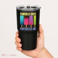 Tonsils Out Popsicles In Tonsillectomy Removal Surgery Tumbler thumb 2