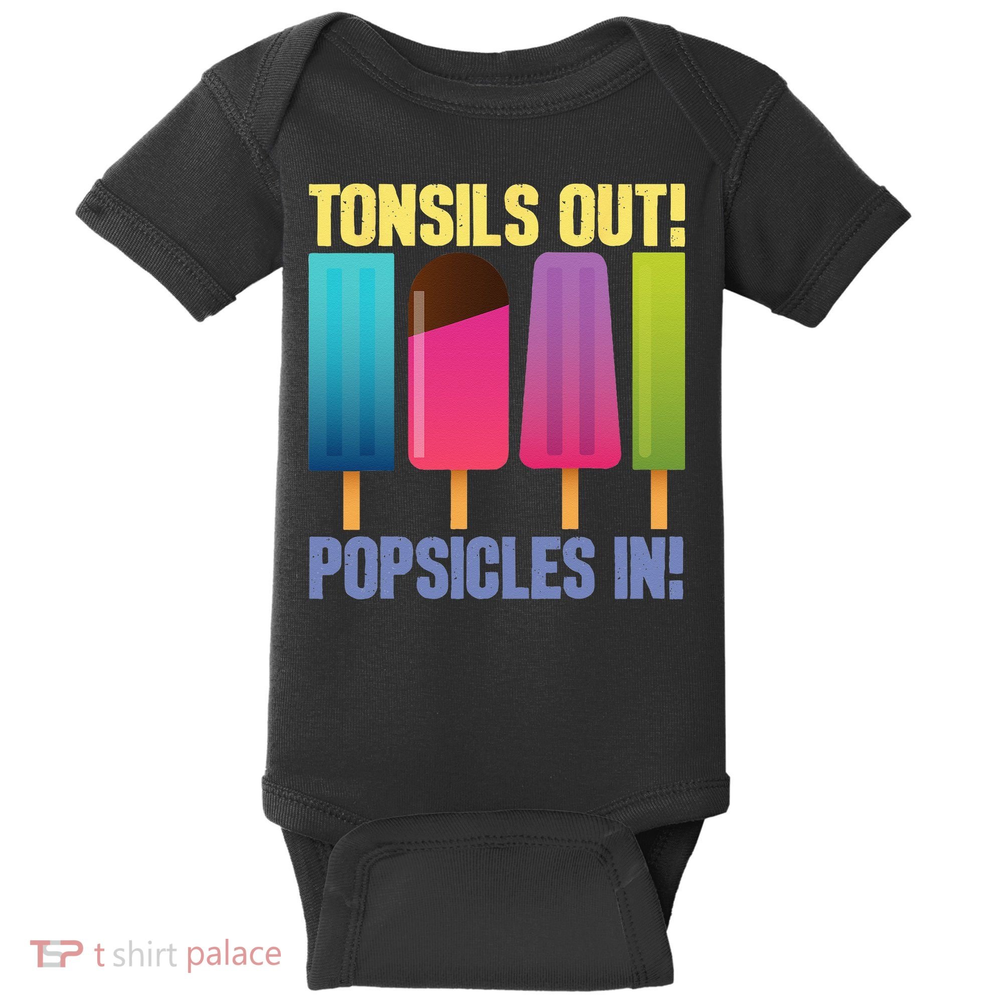 Tonsils Out Popsicles In Tonsillectomy Removal Surgery Baby Bodysuit