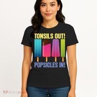Tonsils Out Popsicles In Tonsillectomy Removal Surgery Women's T-Shirt thumb 4